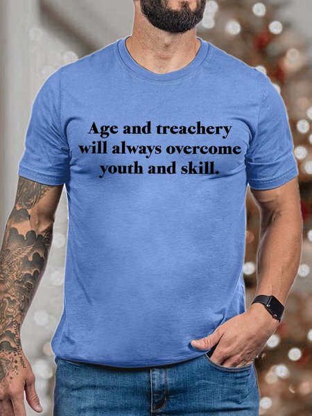 

Men Age And Treachery Will Always Overcome Youth And Skill Fit Casual T-Shirt, Light blue, T-shirts