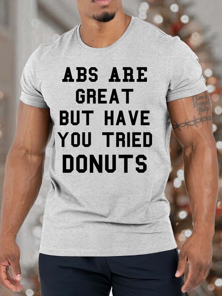 

Men Abs Are Great But Have You Tried Donuts Cotton Crew Neck Text Letters T-Shirt, Light gray, T-shirts