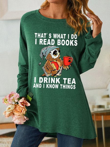 

Women Owl That’s What I Do I Read Books I Drink Tea And I Know Things Long sleeve Simple Top, Green, Long sleeves