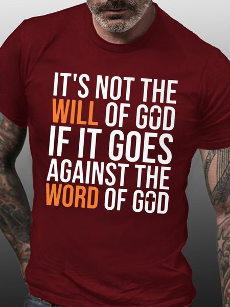 

Mens It's Not The Will Of God If It Goes Agianst The Word Of God Casual Cotton Crew Neck T-Shirt, Red, T-shirts