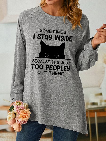 

Funny Women Sometimes I Stay Inside Because It's Just Too People Out There Loose Text Letters Casual Long Sleeve T-Shirt, Gray, Long sleeves