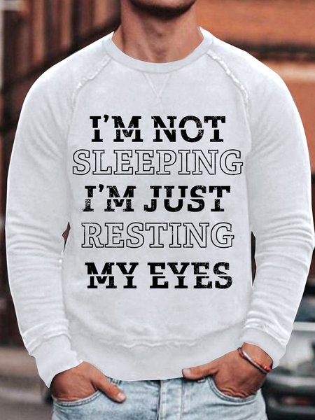 

Mens I Am Not Sleeping I Am Just Resting My Eyes Funny Graphics Printed Text Letters Crew Neck Casual Sweatshirt, White, Hoodies&Sweatshirts