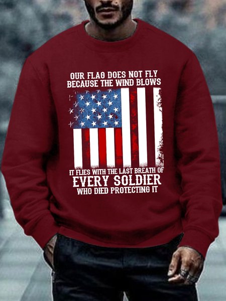 

Men Our Flag Does Not Fly Because The Wind Blows Every Soldier Crew Neck Sweatshirt, Red, Hoodies&Sweatshirts