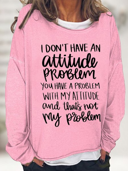 

Women's It Is Not My Attitude Problem Funny Graphics Printed Casual Text Letters Loose Sweatshirt, Pink, Hoodies&Sweatshirts