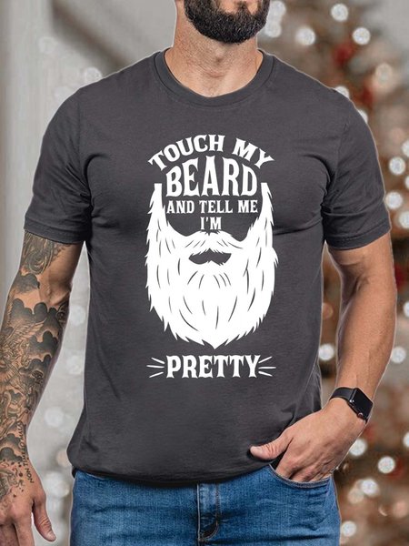 

Men Touch My Beard And Tell Me I’m Pretty Crew Neck Casual T-Shirt, Deep gray, T-shirts