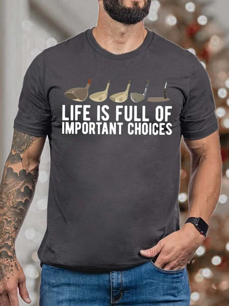 

Men Life Is Full Of Important Choices Text Letters T-Shirt, Deep gray, T-shirts
