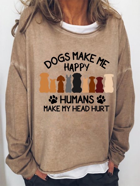 

Women's Dogs Make Me Happy Humans Make My Head Hurt Animal Printed Sweatshirt, Light brown, Hoodies&Sweatshirts