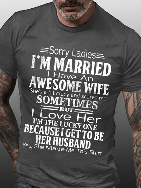 

Funny Word Sorry Ladies I'm Married I Have an Awesome Wife Casual Cotton T-Shirt, Deep gray, T-shirts