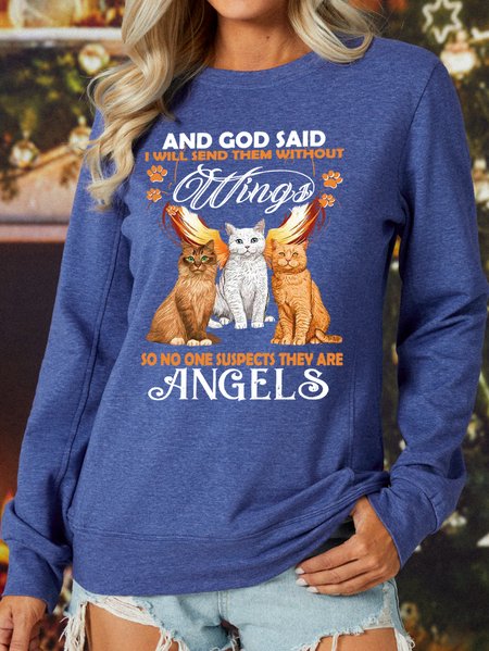 

And God Said I Will Send Them Without Wings So No One Suspects They Are Angels Cat Women's Sweatshirt, Blue, Hoodies&Sweatshirts