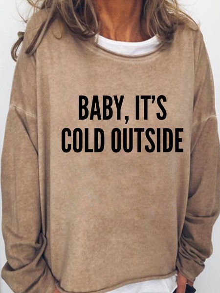 

Baby It's Cold Outside Women's Sweatshirt, Light brown, Hoodies&Sweatshirts