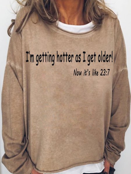 

Womens Christmas Gift Funny I’m getting hotter as I get older! Crew Neck Sweatshirt, Light brown, Hoodies&Sweatshirts