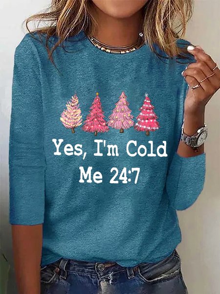 

Women Yes I'm Cold Christmas Tree Regular Fit Simple Long sleeve Top, Green, Long sleeves