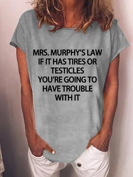 

Lilicloth X Lenee Mrs. Murphy's Law If It Has Tires Or Testicles You're Going To Have Trouble With It Women's T-Shirt, Gray, T-shirts