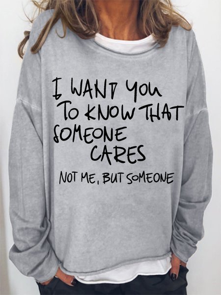 

Women Funny I Want You To Know That Someone Crew Neck Sweatshirt, Gray, Hoodies&Sweatshirts