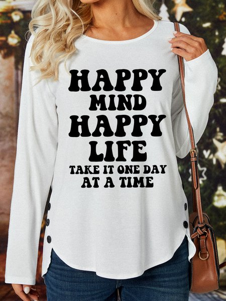 

Happy Mind Happy Life Take It One Day At A Time Women's Long Sleeve T-Shirt, White, Long sleeves