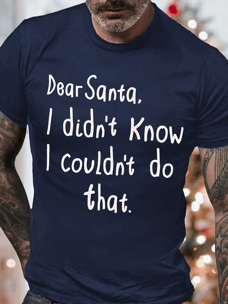 

Mens Dear Santa I Didn't Know I Couldn't Do That Christmas Funny Graphic Print Loose Text Letters Cotton T-Shirt, Purplish blue, T-shirts