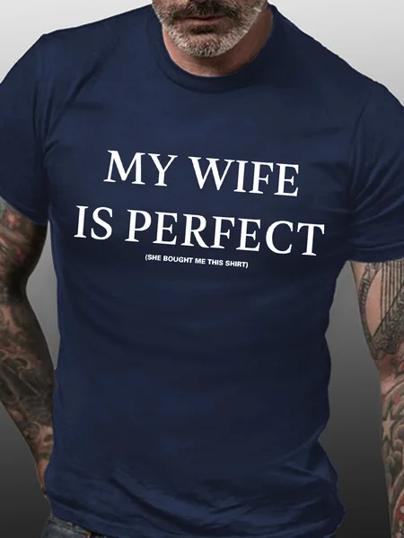 

Mens My Wife Is Perfect She Bought Me This Shirt Funny Graphics Printed Cotton Crew Neck Text Letters T-Shirt, Purplish blue, T-shirts