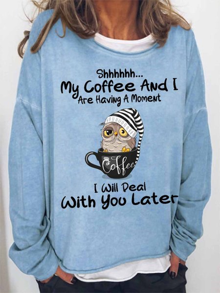 

Women Funny Owl Shhh My Coffee And I Are Having A Moment I Will Deal With You Later Loose Crew Neck Sweatshirt, Light blue, Hoodies&Sweatshirts