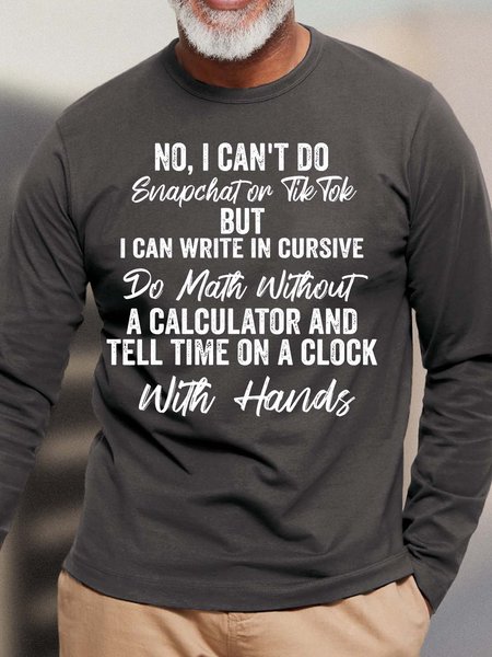 

Men I Can’t Do Snapchat On Tik Tok But I Can Write In Cursive Crew Neck Top, Deep gray, Long Sleeves