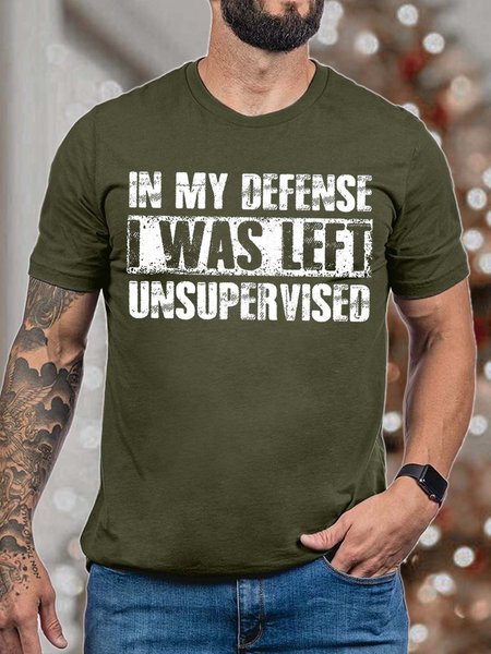 

Men In My Defense I Was Left Unsupervised Text Letters Crew Neck Fit T-Shirt, Deep green, T-shirts