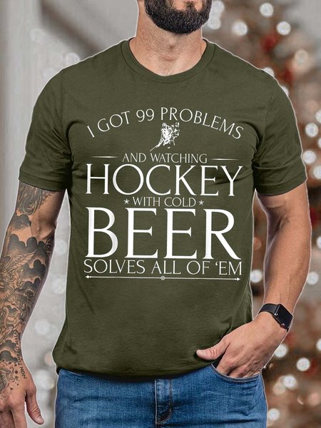 

Men Got 99 Problems Beer Solves All Of’Em Casual T-Shirt, Deep green, T-shirts