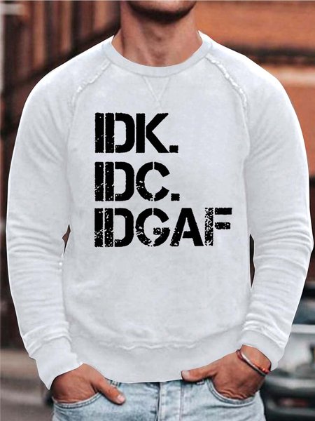 

Men Idk Idc Idgaf Crew Neck Sweatshirt, White, Hoodies&Sweatshirts