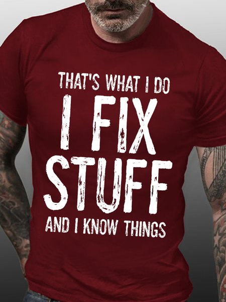 

Mens That Is What I Do I Fix Stuff And L Know Thinks Funny Graphic Print Text Letters Loose Cotton T-Shirt, Red, T-shirts