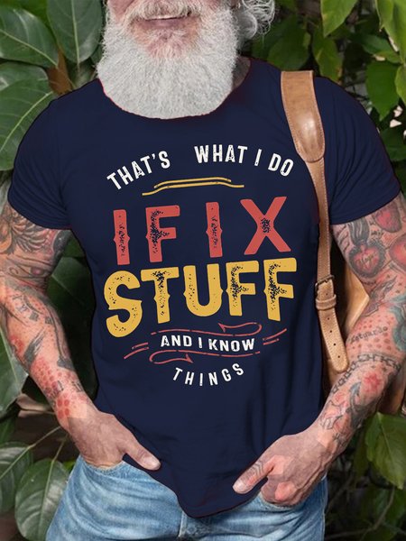 

Mens That Is What I Do I Fix Stuff And I Know Thinks Funny Graphic Print Text Letters Cotton Loose T-Shirt, Purplish blue, T-shirts