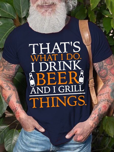 

Mens That Is What I Do I Drink Beer And I Grill Things Funny Graphic Print Crew Neck Text Letters Cotton T-Shirt, Purplish blue, T-shirts