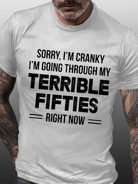 

Men Funny Word Sorry I’m Cranky I’m Going Through A Terrible Fifties Casual Cotton T-Shirt, White, T-shirts