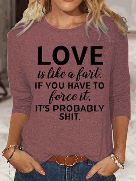 

Womens Funny Letter Love Is Like A Fart Casual Top, Rose red, Long sleeves