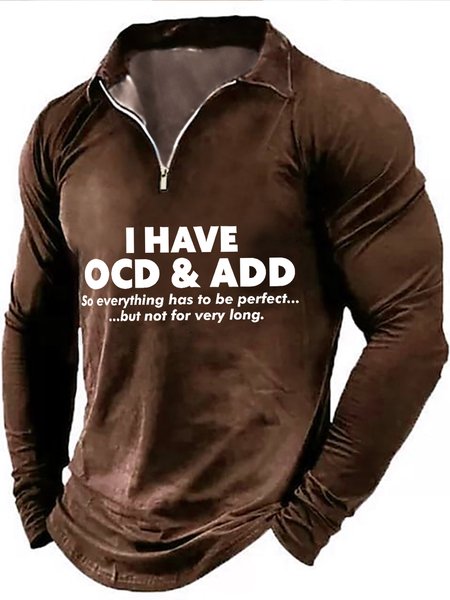 

Mens I Have Ocd Add So Everything Has To Be Perfect But Not For Very Long Funny Text Letters Regular Fit Casual Polo Shirt, Brown, Long Sleeves
