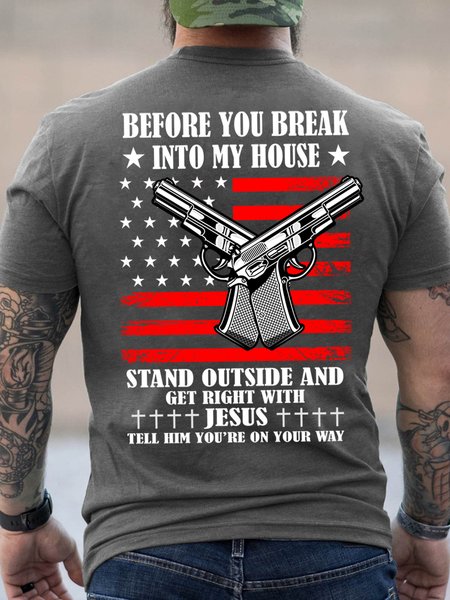 

Lilicloth X Y Before You Break Into My House Stand Outside And Get Right With Jesus Tell Him You're On Your Way Men's T-Shirt, Deep gray, T-shirts
