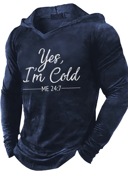 

Mens Yes I Am Cold Me 24:7 Funny Graphic Print Regular Fit Casual Hoodie Sweatshirt, Dark blue, Hoodies&Sweatshirts