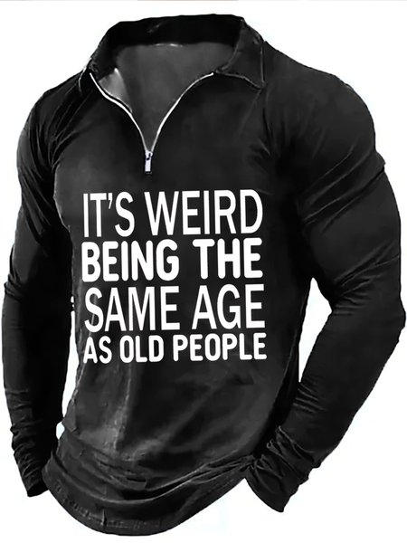 

Mens It Is Weird Being The Same Age As Old People Funny Graphic Print Text Letters Polo Collar Polo Shirt, Black, Long Sleeves