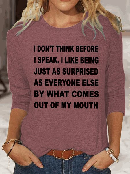 Womens I Don't Think Before I Speak Funny Letters Casual Top, Rose red, Long sleeves
