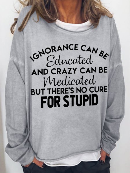 

Women Funny Word No Cure For Stupid Simple Crew Neck Loose Sweatshirt, Gray, Hoodies&Sweatshirts