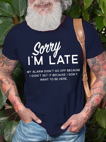 

Men's Sorry I Am Late I Don't Want To Be Here Funny Graphic Print Cotton Crew Neck Text Letters T-Shirt, Purplish blue, T-shirts