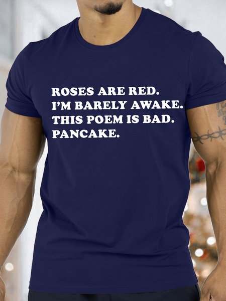 

Men's Roses Are Red I Am Barely Awake This Poem Is Bad Funny Valentine's Day Graphic Print Cotton Text Letters Casual T-Shirt, Purplish blue, T-shirts