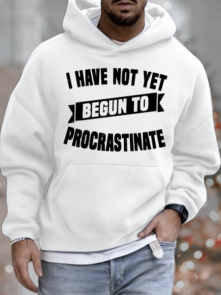

Men's I Have Not Yet Bagun To Procrastinate Funny Graphic Print Text Letters Casual Hoodie Sweatshirt, White, Hoodies&Sweatshirts