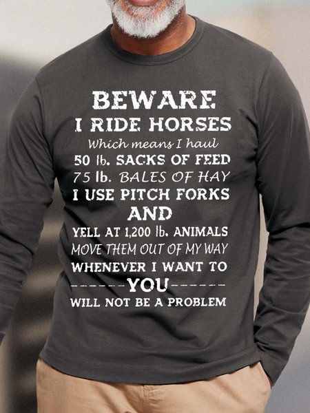 

Men’s Beware I Ride Horses You Will Not Be A Problem Crew Neck Casual Cotton Text Letters Top, Deep gray, Long Sleeves