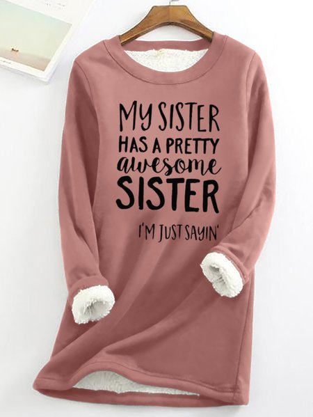

My Sister Has A Pretty Awesome Sister Women's Warmth Fleece Sweatshirt, Pink, Hoodies&Sweatshirts