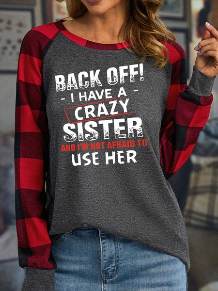

Women’s Back Off I Have a Crazy Sister Polyester Cotton Loose Text Letters Casual Top, Gray, Long sleeves