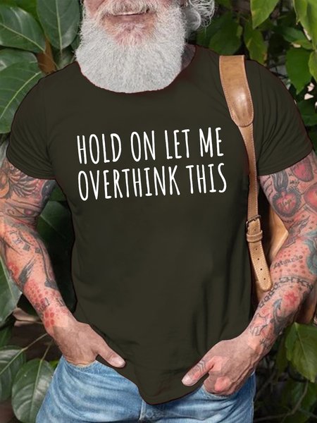 

Men's Hold On Let Me Overthink This Funny Graphic Print Casual Crew Neck Cotton Text Letters T-Shirt, Green, T-shirts