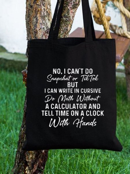 

No I Can't Do Snapchat Or TikTok Funny Text Letter Casual Shopping Tote Bag, Black, Bags