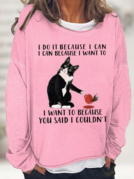 

Women's I Do It Because I Can I Can Because I Want Funny Graphic Print Black Cat Loose Casual Text Letters Sweatshirt, Pink, Hoodies&Sweatshirts