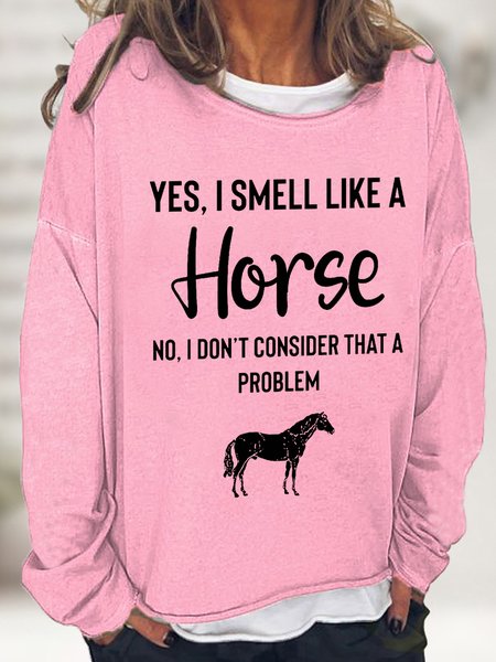 

Women's Yes I Smell Like A Horse Animal Simple Sweatshirt, Pink, Hoodies&Sweatshirts