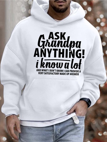

Men’s Ask Grandpa Anything I Know A Lot Casual Text Letters Loose Sweatshirt, White, Hoodies&Sweatshirts