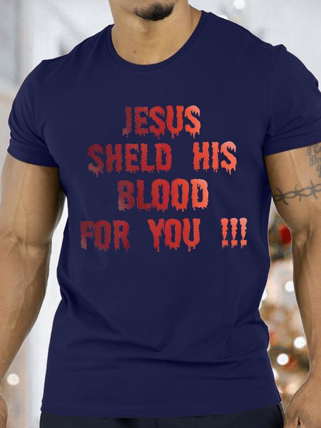 

Men's Jesus Sheld His Blood For You Funny Graphic Print Cotton Casual Loose Crew Neck T-Shirt, Purplish blue, T-shirts