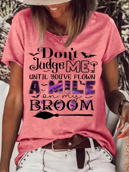

Women's Don't Judge Me Until You've Flown A Mile On My Broom Casual Crew Neck T-Shirt, Red, T-shirts
